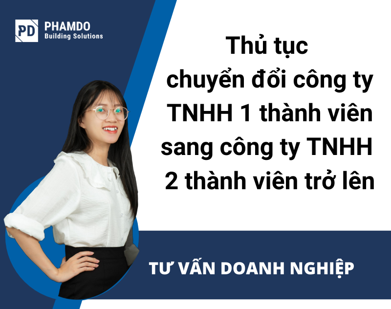 thu-tuc-chuyen-doi-cong-ty-tnhh-1-thanh-vien-sang-cong-ty-tnhh-2-thanh-vien-tro-len