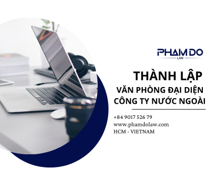 Thủ tục thành lập văn phòng đại diện công ty nước ngoài tại Việt Nam