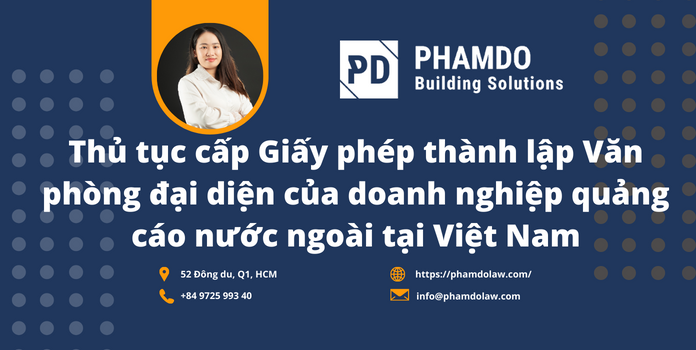 thu-tuc-cap-giay-phep-thanh-lap-van-phong-dai-dien-cua-doanh-nghiep-quang-cao-nuoc-ngoai-tai-viet-nam