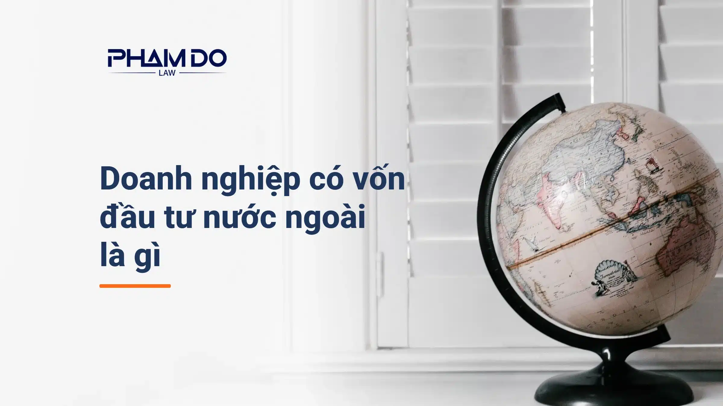 Doanh nghiệp có vốn đầu tư nước ngoài là gì theo Luật Đầu tư 2025