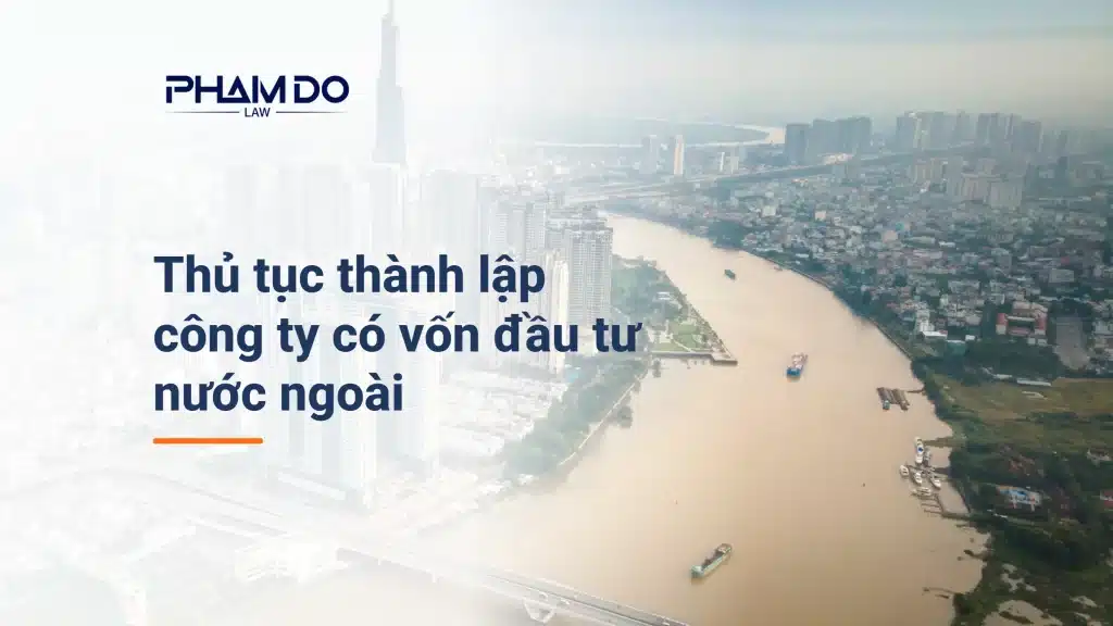 Ảnh flycam TP. Hồ Chí Minh bên sông Sài Gòn với tiêu đề thủ tục thành lập công ty có vốn đầu tư nước ngoài và logo Phạm Đỗ
